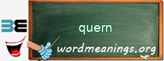 WordMeaning blackboard for quern